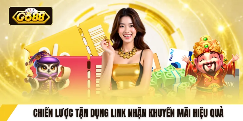 Chiến lược tận dụng link nhận khuyến mãi hiệu quả