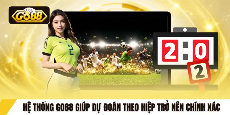 Hệ thống GO88 giúp dự đoán theo hiệp trở nên chính xác
