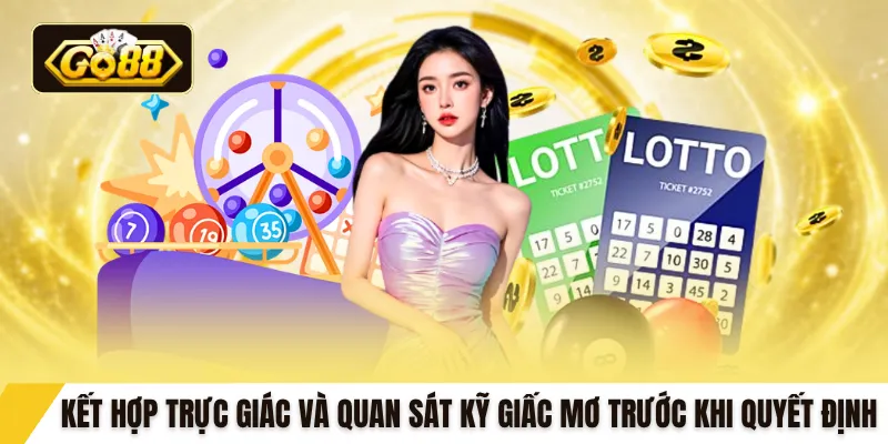 Kết hợp trực giác và quan sát kỹ giấc mơ trước khi quyết định