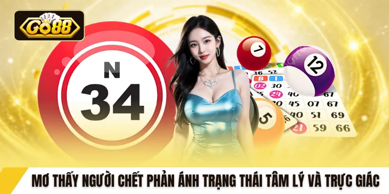 Mơ thấy người chết phản ánh trạng thái tâm lý và trực giác