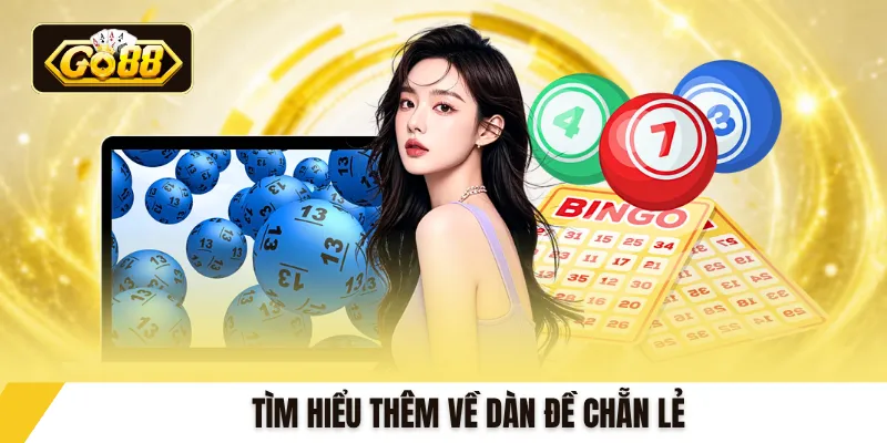 Tìm hiểu thêm về dàn đề chẵn lẻ