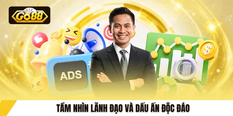 Tầm nhìn lãnh đạo và dấu ấn độc đáo